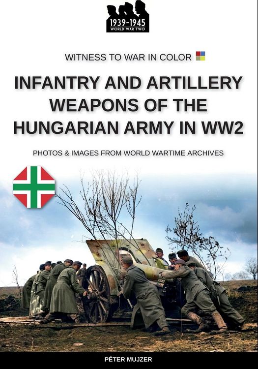 Produktbild: Infantry and artillery weapons of the Hungarian army in WW2