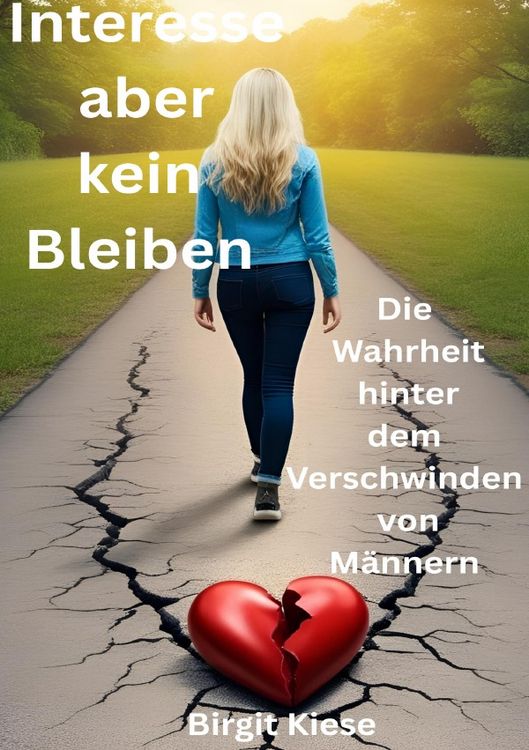Produktbild: Was ich &uuml;ber Liebe lernen musste - Eine Reise in 20 Teilen / Interesse aber kein Bleiben - Die Wahrheit hinter dem Verschwinden von M&auml;nnern