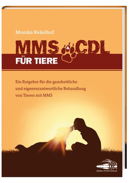 Produktbild: MMS & CDL f&uuml;r Tiere - Das erste Tierbuch &uuml;ber MMS&CDL