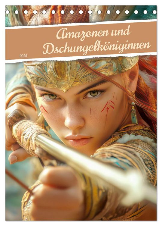 Produktbild: Amazonen und Dschungelk&ouml;niginnen (Tischkalender 2026 DIN A5 hoch), CALVENDO Monatskalender