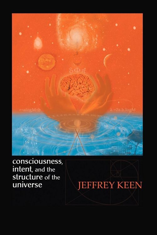 Produktbild: Consciousness, Intent, and the Structure of the Universe