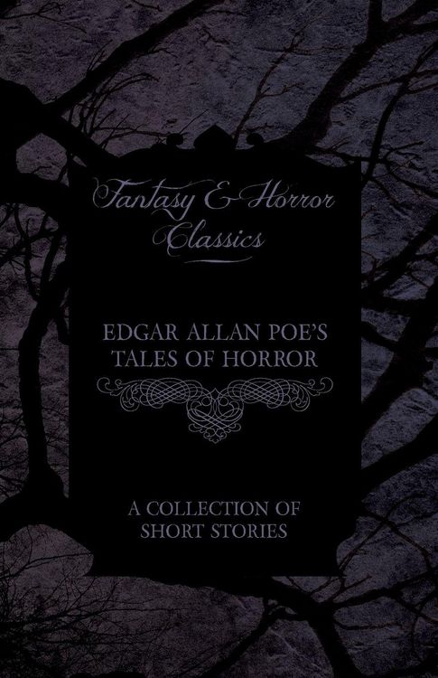Produktbild: Edgar Allan Poe's Tales of Horror - A Collection of Short Stories (Fantasy and Horror Classics)