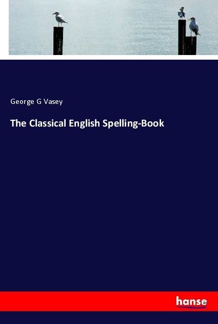 Produktbild: The Classical English Spelling-Book