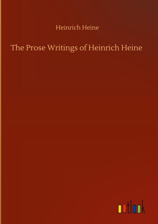 Produktbild: The Prose Writings of Heinrich Heine