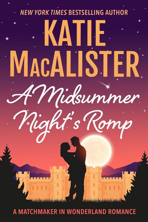 Produktbild: A Midsummer Night's Romp (A Matchmaker in Wonderland Novel, #2)