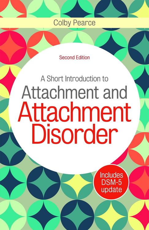 Produktbild: A Short Introduction to Attachment and Attachment Disorder, Second Edition