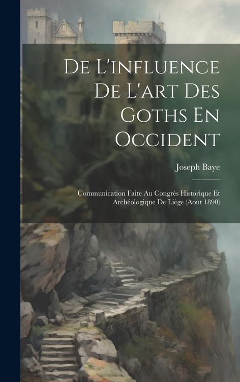 Produktbild: De L'influence De L'art Des Goths En Occident