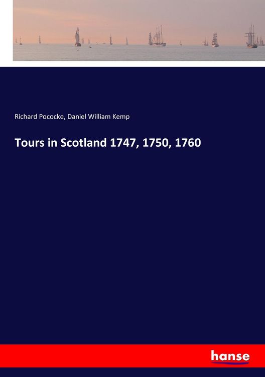 Produktbild: Tours in Scotland 1747, 1750, 1760