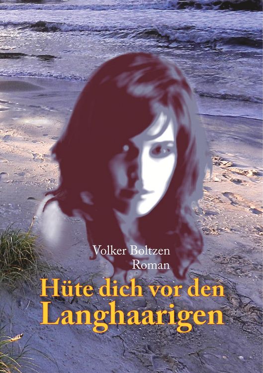 Produktbild: H&uuml;te dich vor den Langhaarigen