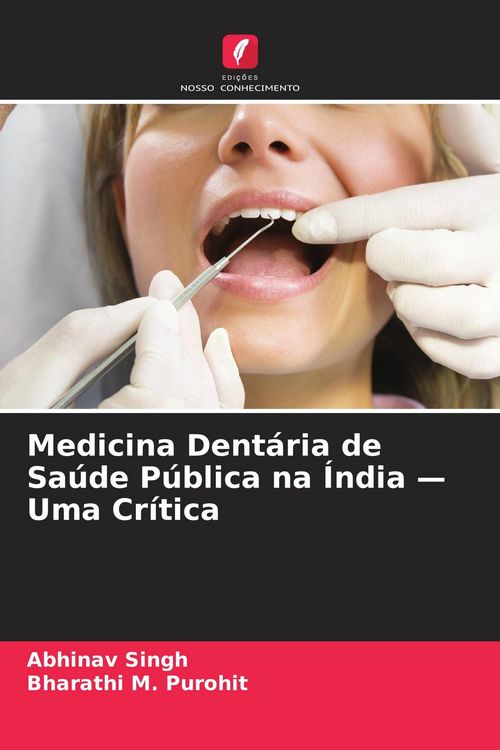 Produktbild: Medicina Dent&aacute;ria de Sa&uacute;de P&uacute;blica na &Iacute;ndia - Uma Cr&iacute;tica