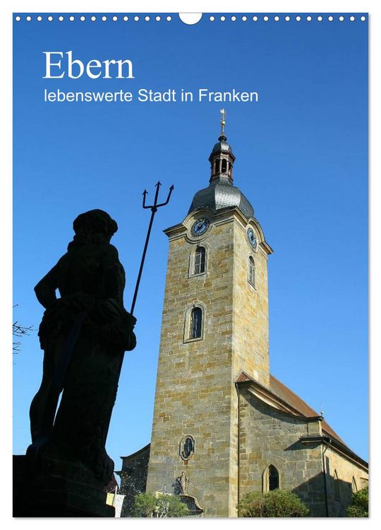 Produktbild: Ebern - lebenswerte Stadt in Franken (Wandkalender 2026 DIN A3 hoch), CALVENDO Monatskalender