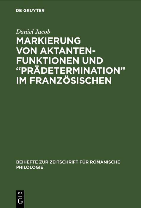 Produktbild: Markierung von Aktantenfunktionen und "Pr&auml;determination" im Franz&ouml;sischen