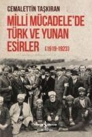 Produktbild: Milli M&uuml;cadelede T&uuml;rk ve Yunan Esirler 1919 - 1923