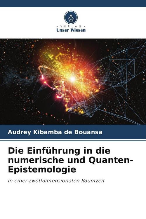 Produktbild: Die Einf&uuml;hrung in die numerische und Quanten-Epistemologie