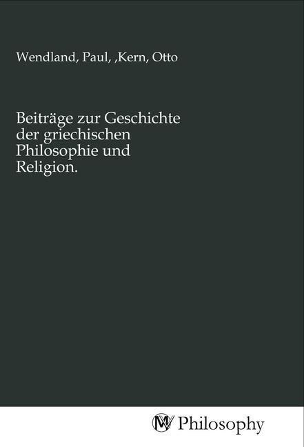 Produktbild: Beitr&auml;ge zur Geschichte der griechischen Philosophie und Religion.