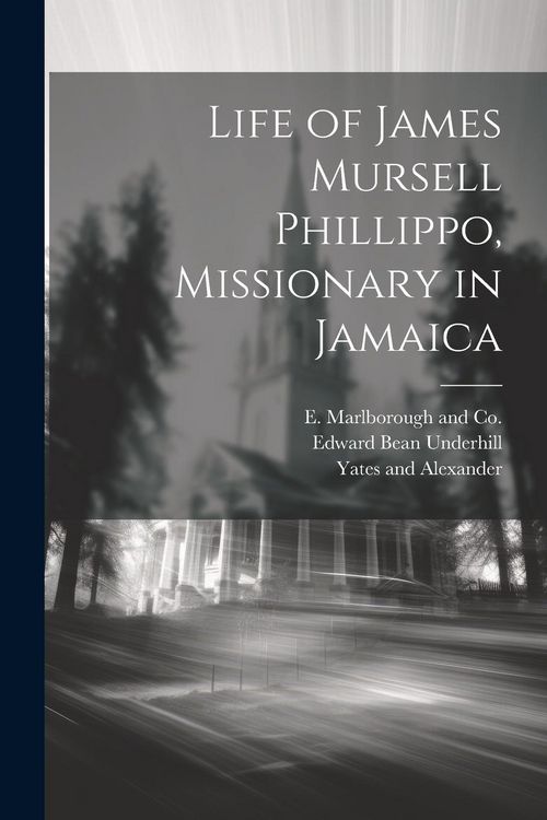 Produktbild: Life of James Mursell Phillippo, Missionary in Jamaica