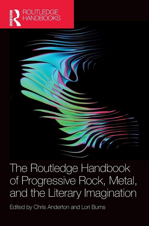 Produktbild: The Routledge Handbook of Progressive Rock, Metal, and the Literary Imagination