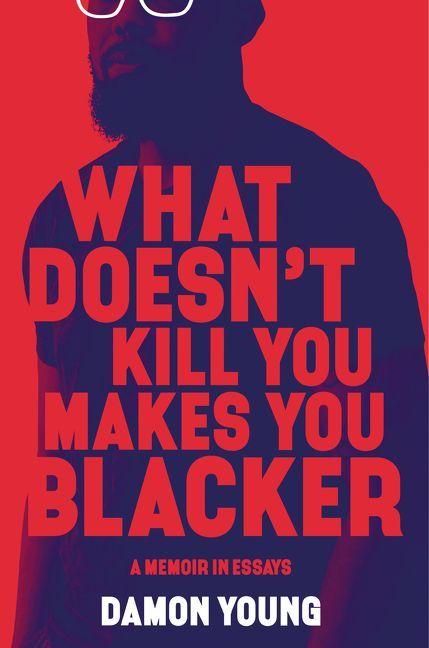 Produktbild: What Doesn't Kill You Makes You Blacker