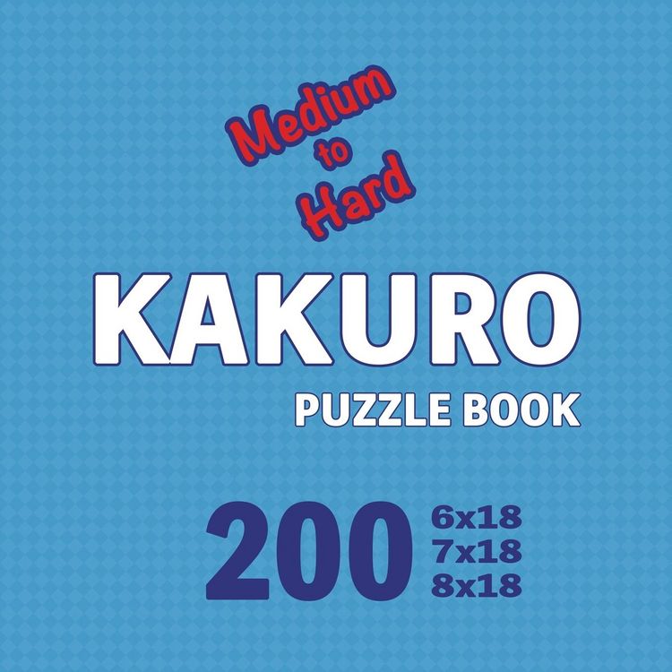 Produktbild: Kakuro Puzzle Book 200 Games Medium to Hard