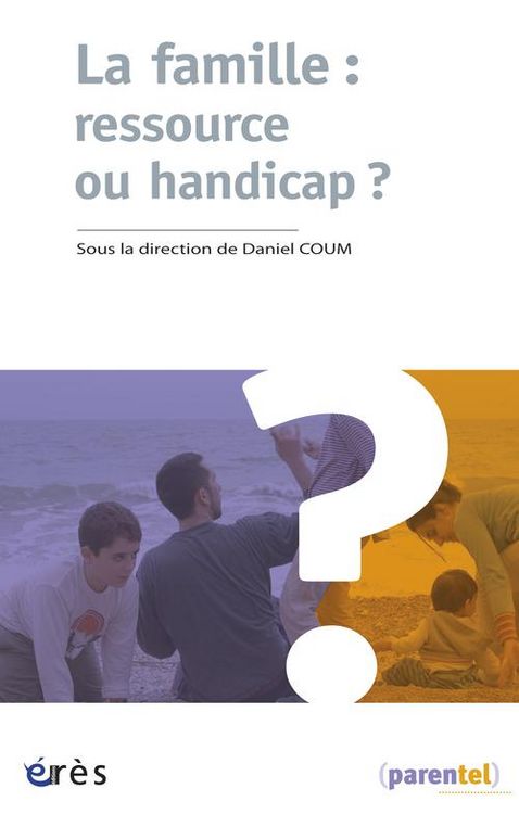 Produktbild: Famille ressource ou handicap (la)
