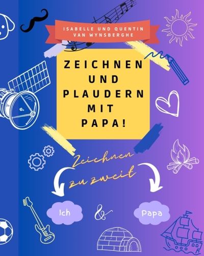 Produktbild: Zeichnen und plaudern mit Papa !