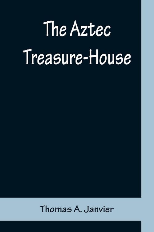 Produktbild: The Aztec Treasure-House