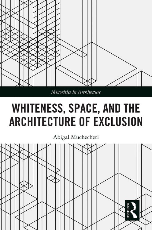 Produktbild: Whiteness, Space, and the Architecture of Exclusion