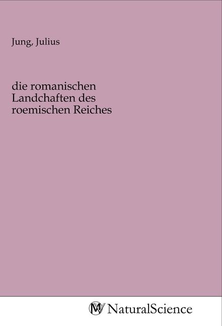Produktbild: Die romanischen Landchaften des roemischen Reiches