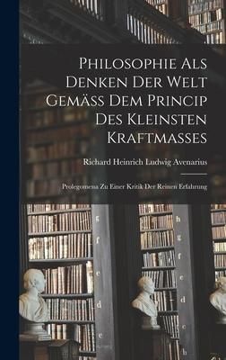 Produktbild: Philosophie Als Denken Der Welt Gem&auml;ss Dem Princip Des Kleinsten Kraftmasses