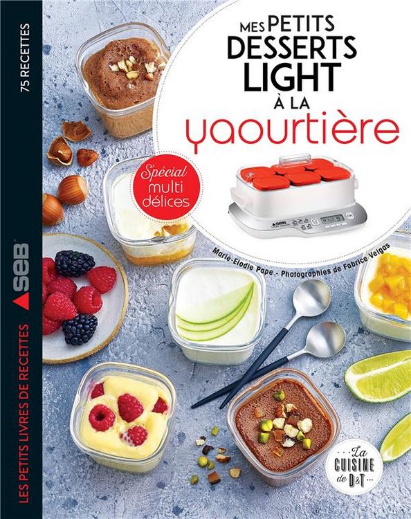 Produktbild: Mes petits desserts lights &agrave; la yaourti&egrave;re