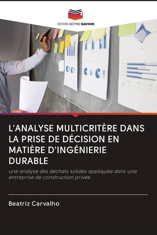 Produktbild: L'ANALYSE MULTICRIT&Egrave;RE DANS LA PRISE DE D&Eacute;CISION EN MATI&Egrave;RE D'ING&Eacute;NIERIE DURABLE