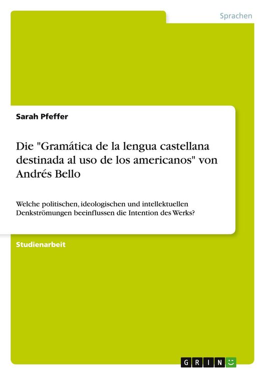 Produktbild: Die "Gram&aacute;tica de la lengua castellana destinada al uso de los americanos" von Andr&eacute;s Bello