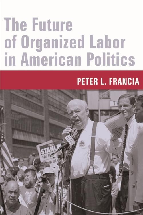 Produktbild: The Future of Organized Labor in American Politics