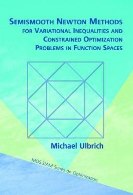 Produktbild: Semismooth Newton Methods for Variational Inequalities and Constrained Optimization Problems in Function Spaces
