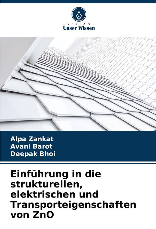 Produktbild: Einf&uuml;hrung in die strukturellen, elektrischen und Transporteigenschaften von ZnO