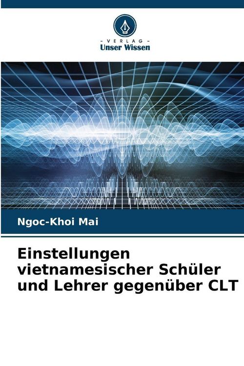 Produktbild: Einstellungen vietnamesischer Sch&uuml;ler und Lehrer gegen&uuml;ber CLT