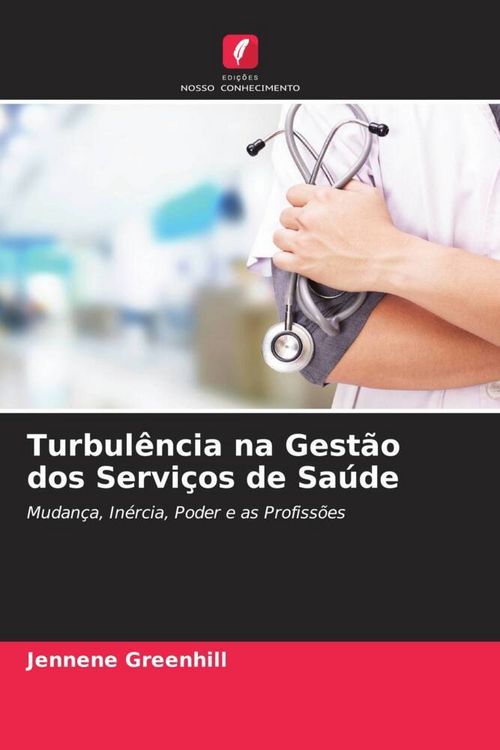 Produktbild: Turbul&ecirc;ncia na Gest&atilde;o dos Servi&ccedil;os de Sa&uacute;de