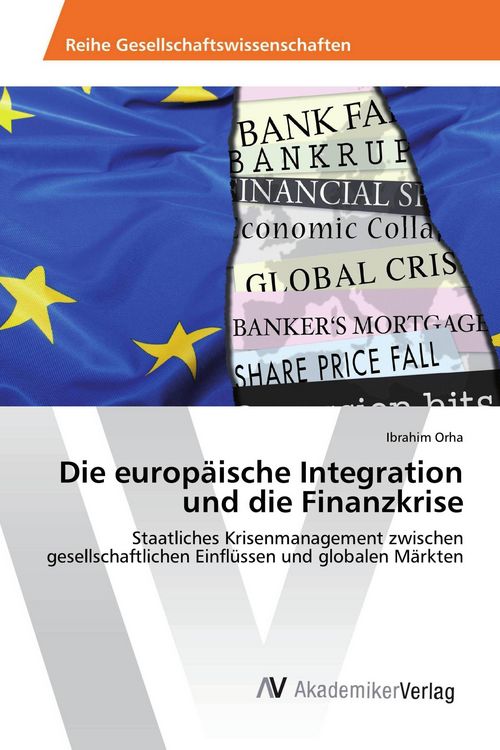 Produktbild: Die europ&auml;ische Integration und die Finanzkrise