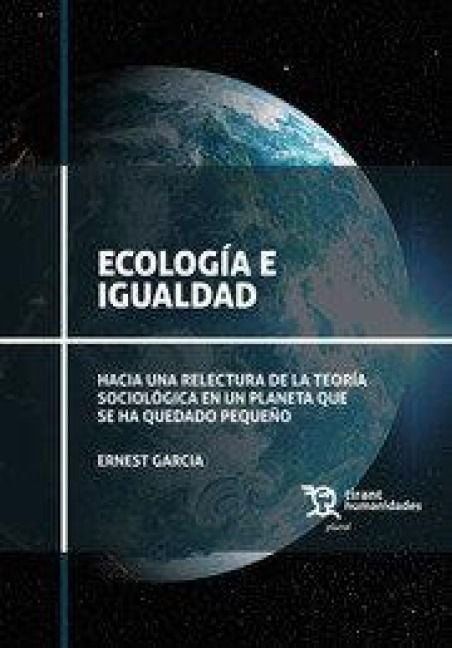 Produktbild: Ecolog&iacute;a e igualdad : hacia una relectura de la teor&iacute;a sociol&oacute;gica en un planeta que se ha quedado peque&ntilde;o