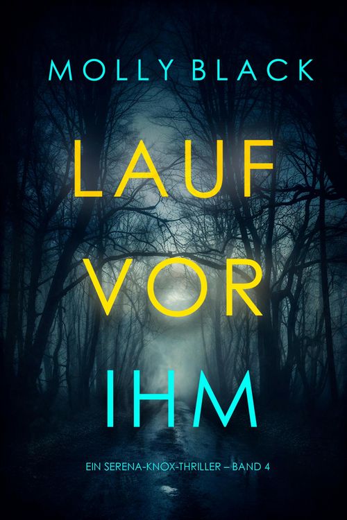 Produktbild: Lauf vor ihm (Ein Serena-Knox-Thriller - Band 4)