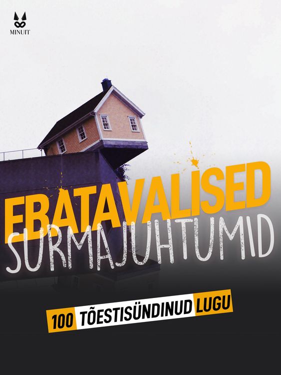 Produktbild: 100 T&otilde;estis&uuml;ndinud Lugu Ebatavalistest Surmajuhtumitest