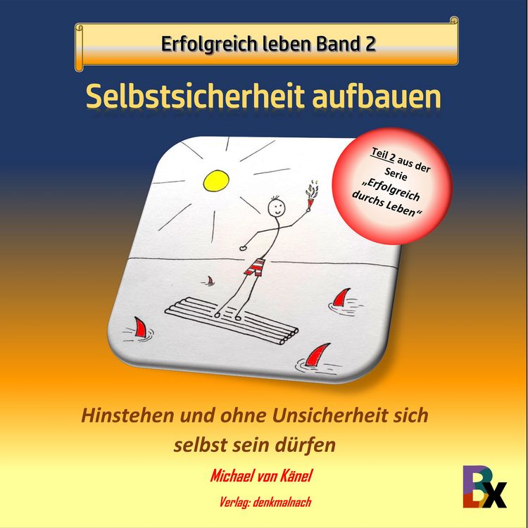 Produktbild: Erfolgreich leben Band 2: Selbstsicherheit aufbauen