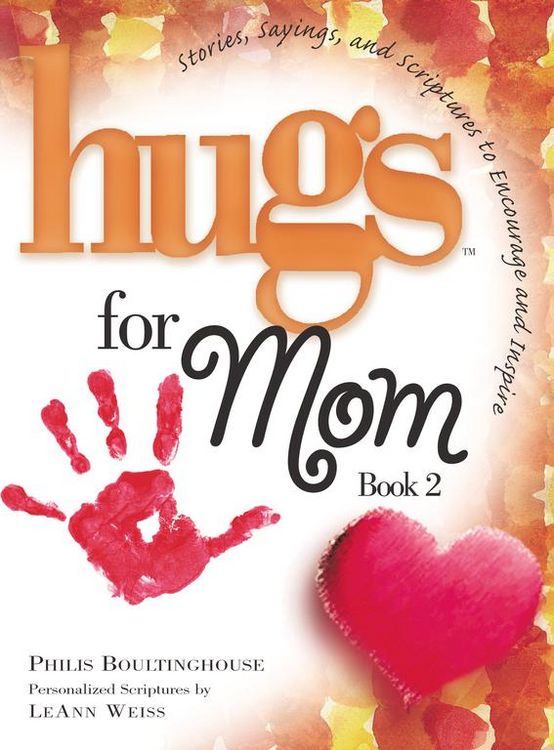 Produktbild: Hugs for Mom, Book 2: Stories, Sayings, and Scriptures to Encourage and Inspire