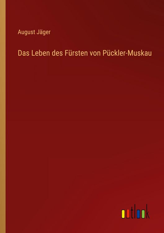 Produktbild: Das Leben des F&uuml;rsten von P&uuml;ckler-Muskau