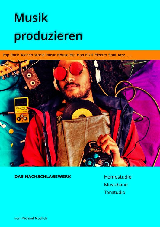 Produktbild: Musik produzieren Das Nachschlagewerk