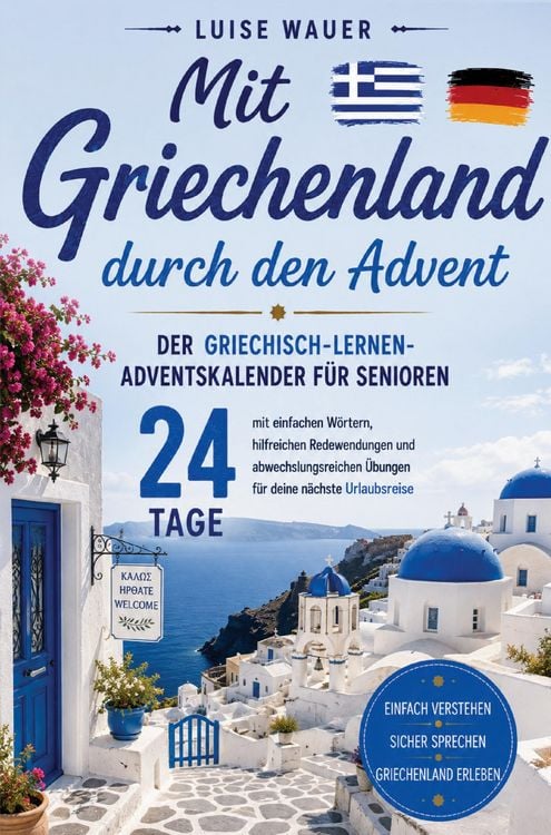 Produktbild: Mit Griechenland durch den Advent - Der Griechisch-lernen-Adventskalender f&uuml;r Senioren