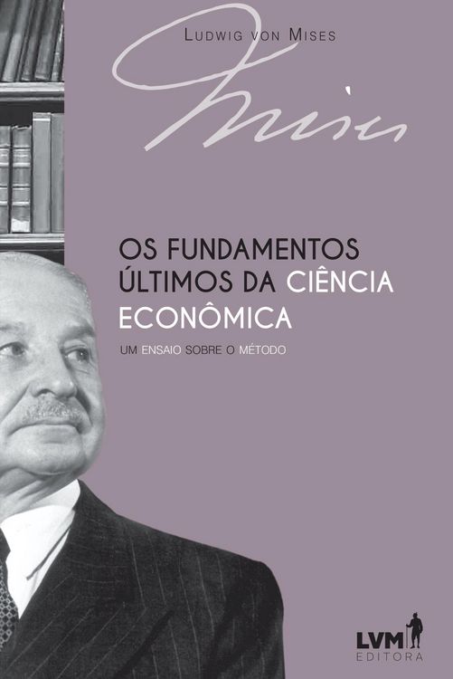 Produktbild: Os fundamentos &uacute;ltimos da ci&ecirc;ncia econ&ocirc;mica