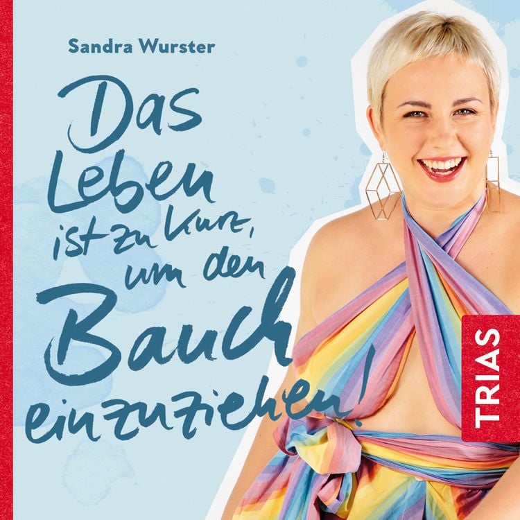 Produktbild: Das Leben ist zu kurz, um den Bauch einzuziehen