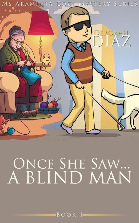 Produktbild: Once She Saw... A Blind Man (Ms Araminta Cozy Mystery Series, #1)