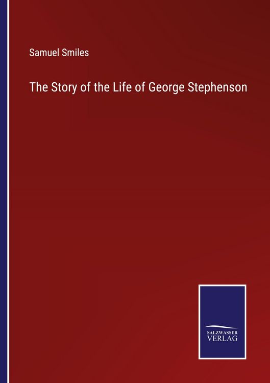 Produktbild: The Story of the Life of George Stephenson